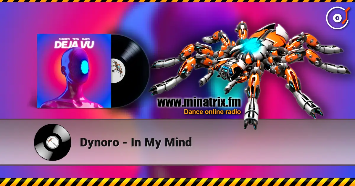Dynoro - In My Mind écouter en ligne en haute qualité | Minatrix.FM