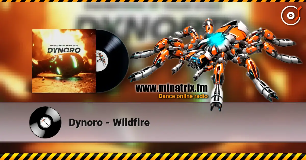 Dynoro - Wildfire écouter en ligne en haute qualité | Minatrix.FM