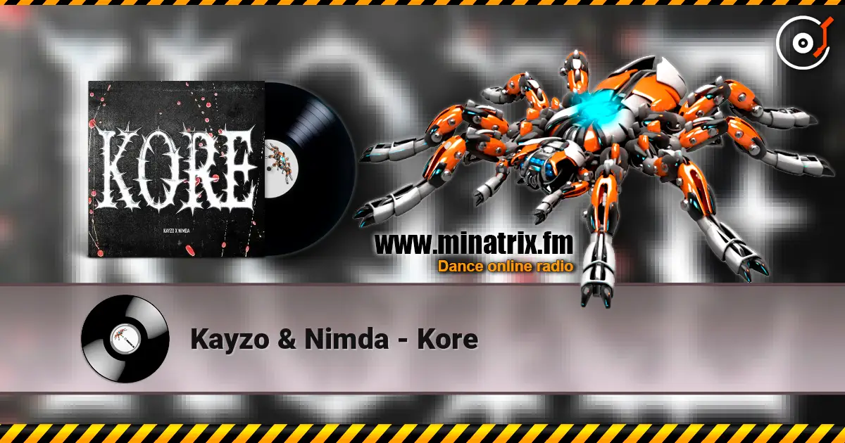 Kayzo & Nimda - Kore écouter en ligne en haute qualité | Minatrix.FM