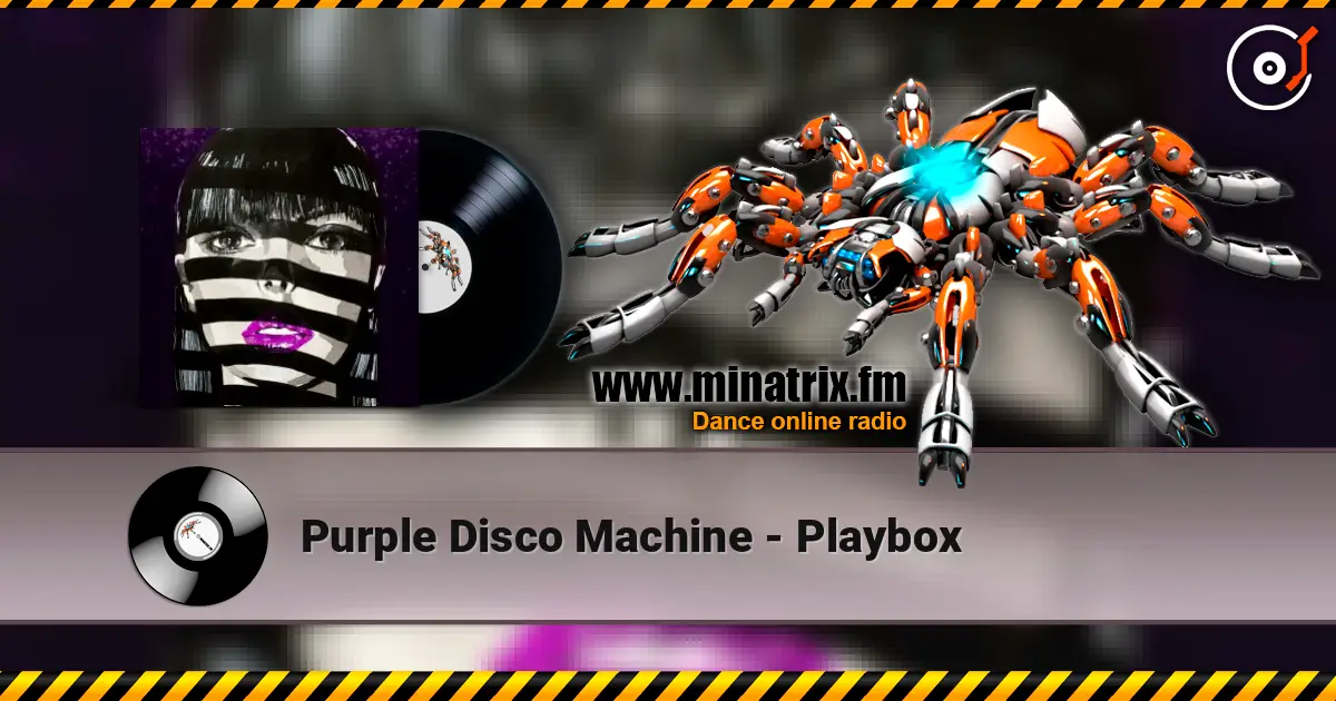 Purple Disco Machine - Playbox écouter en ligne en haute qualité | Minatrix.FM