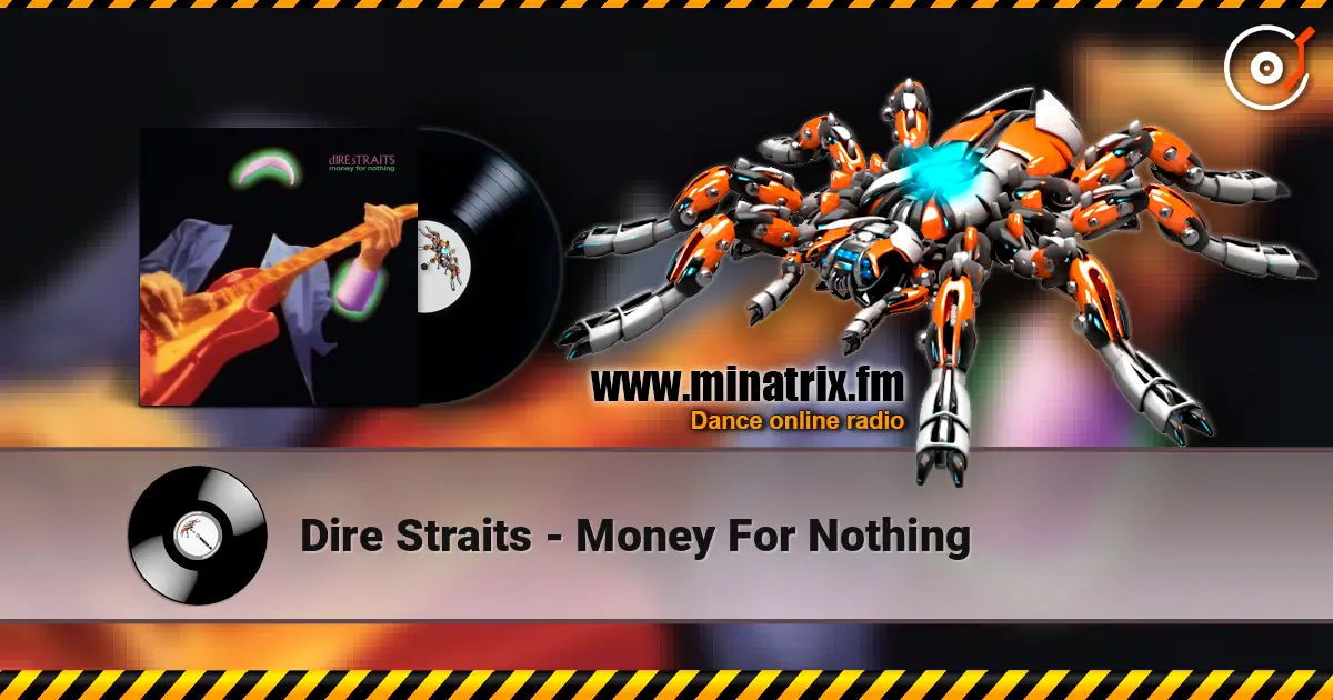 Dire Straits - Money For Nothing écouter en ligne en haute qualité | Minatrix.FM