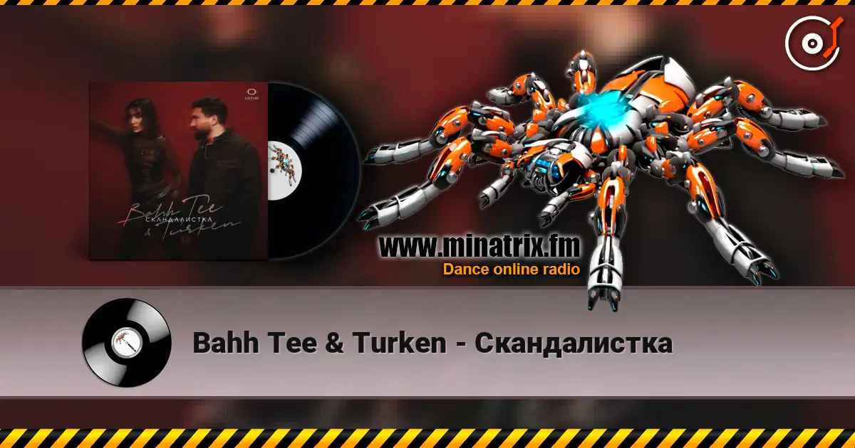 Bahh Tee & Turken - Скандалистка écouter en ligne en haute qualité | Minatrix.FM