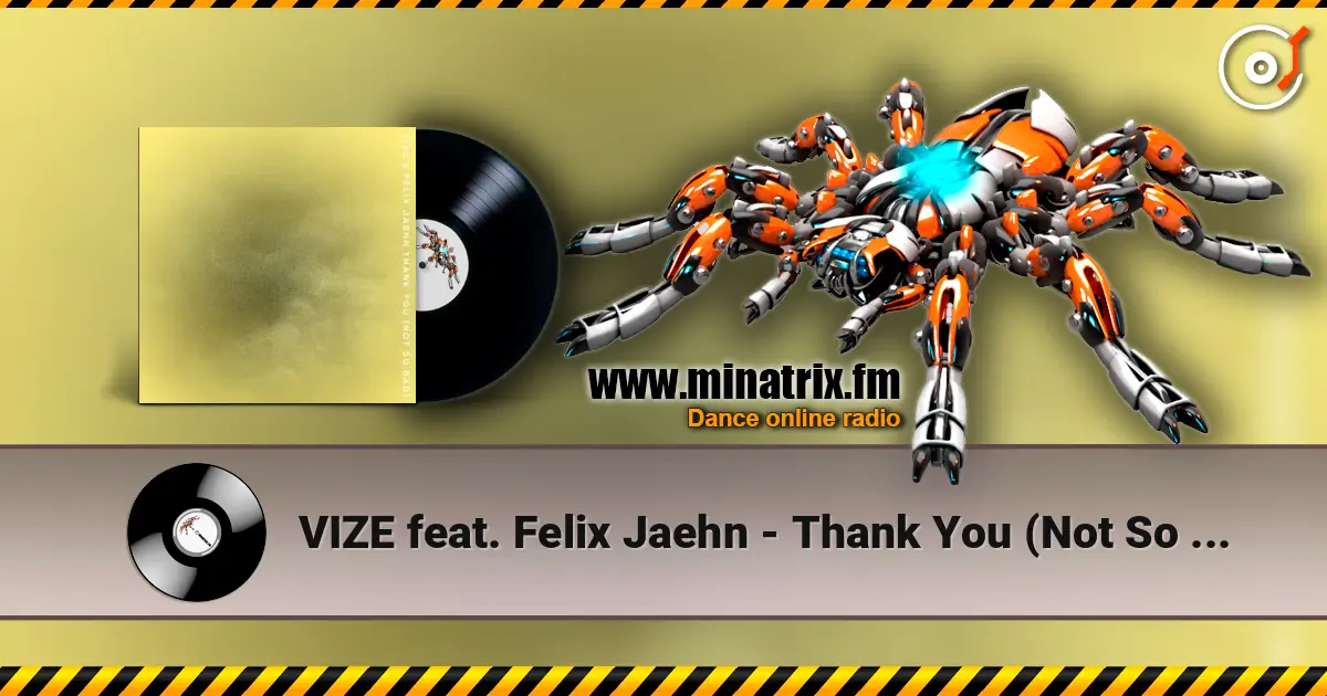 VIZE feat. Felix Jaehn - Thank You (Not So Bad) écouter en ligne en haute qualité | Minatrix.FM