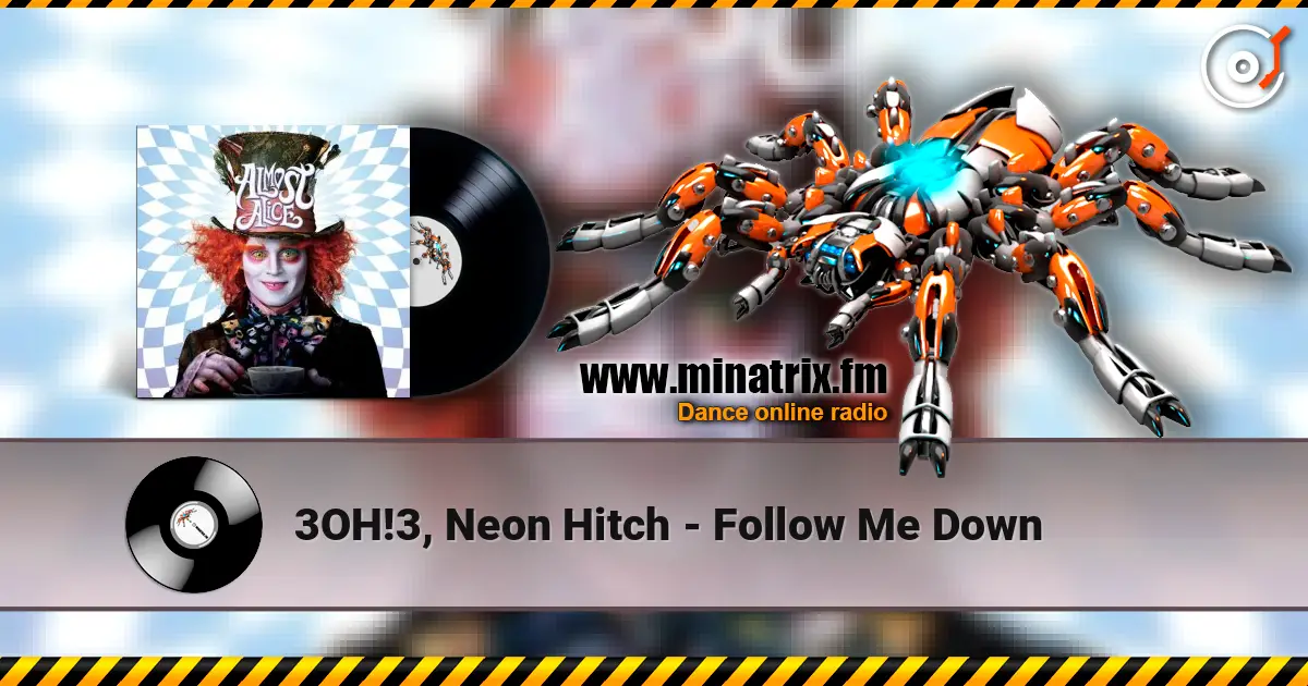 3OH!3, Neon Hitch - Follow Me Down écouter en ligne en haute qualité | Minatrix.FM