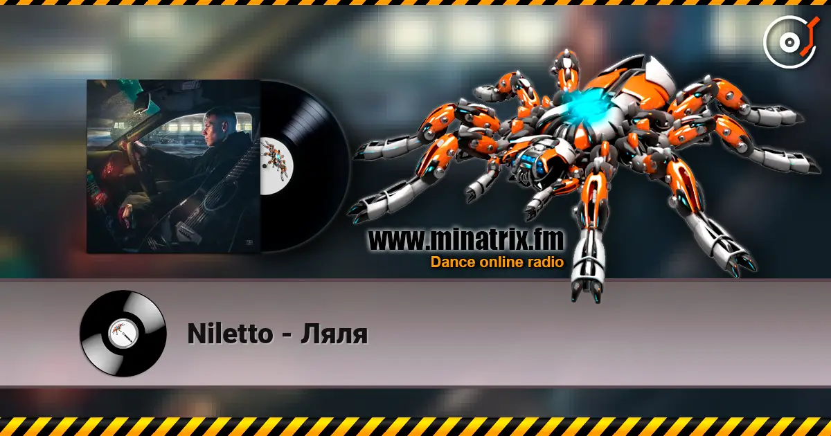 Niletto - Ляля écouter en ligne en haute qualité | Minatrix.FM