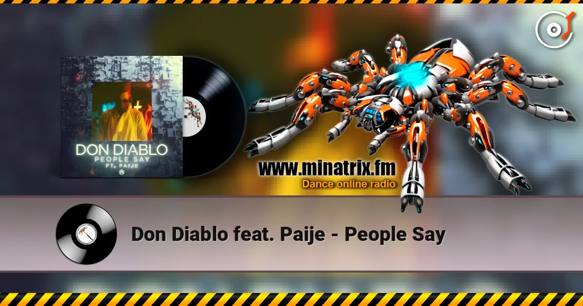 Don Diablo feat. Paije - People Say écouter en ligne en haute qualité | Minatrix.FM