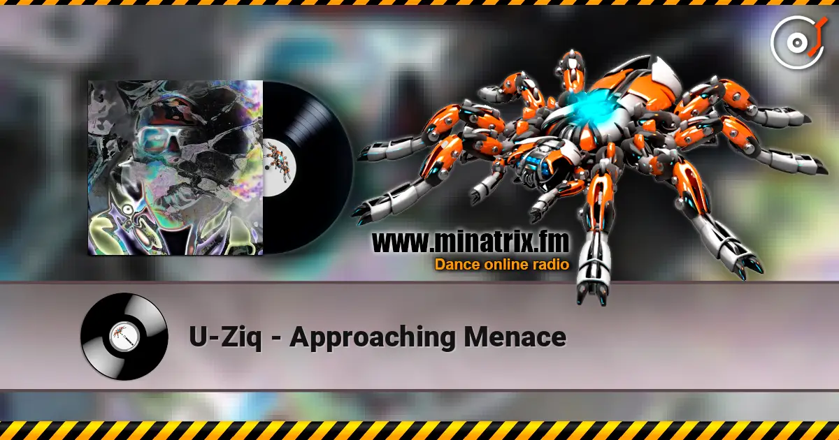 U-Ziq - Approaching Menace écouter en ligne en haute qualité | Minatrix.FM