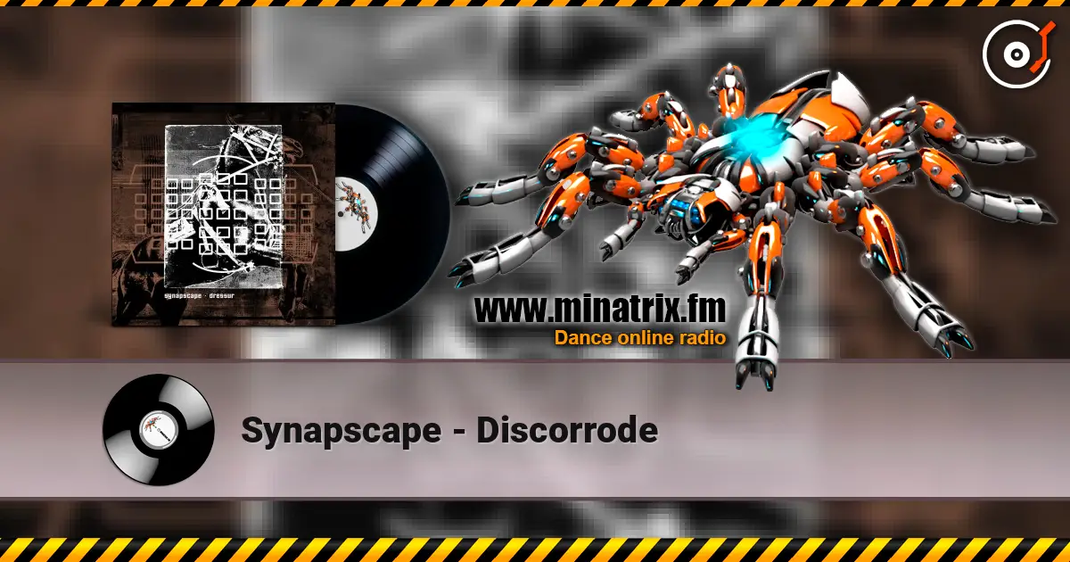 Synapscape - Discorrode écouter en ligne en haute qualité | Minatrix.FM
