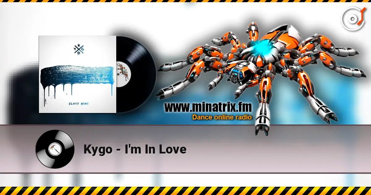 Kygo - I'm In Love écouter en ligne en haute qualité | Minatrix.FM