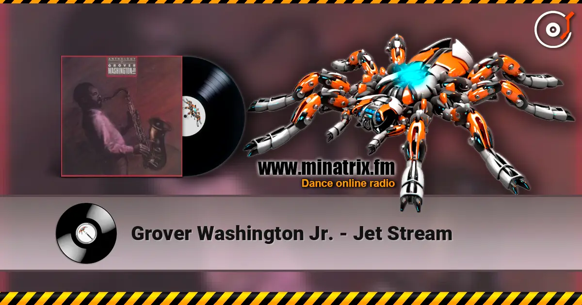 Grover Washington Jr. - Jet Stream écouter en ligne en haute qualité | Minatrix.FM