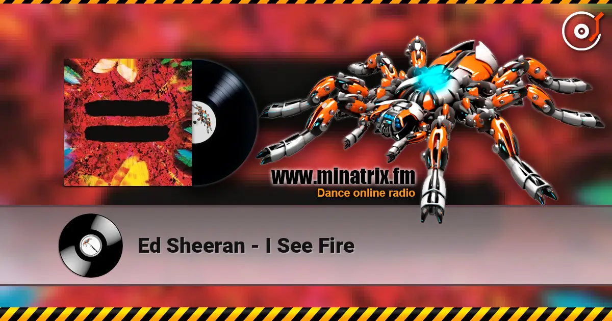 Ed Sheeran - I See Fire écouter en ligne en haute qualité | Minatrix.FM