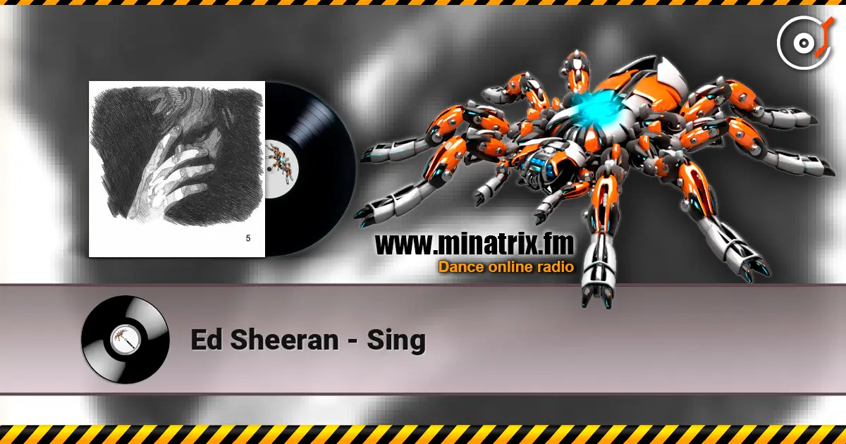 Ed Sheeran - Sing écouter en ligne en haute qualité | Minatrix.FM