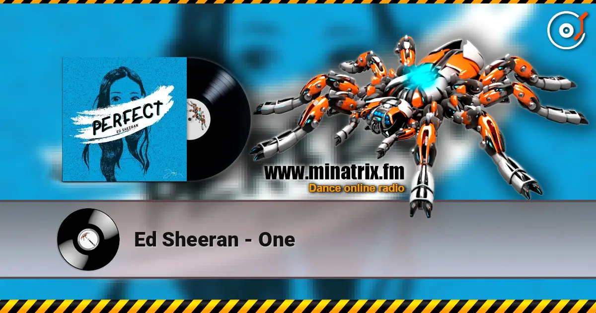 Ed Sheeran - One écouter en ligne en haute qualité | Minatrix.FM