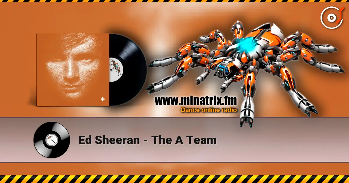 Ed Sheeran - The A Team écouter en ligne en haute qualité | Minatrix.FM