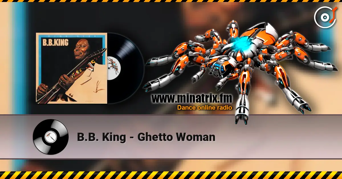 B.B. King - Ghetto Woman écouter en ligne en haute qualité | Minatrix.FM