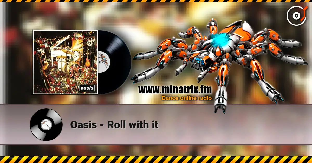 Oasis - Roll with it écouter en ligne en haute qualité | Minatrix.FM