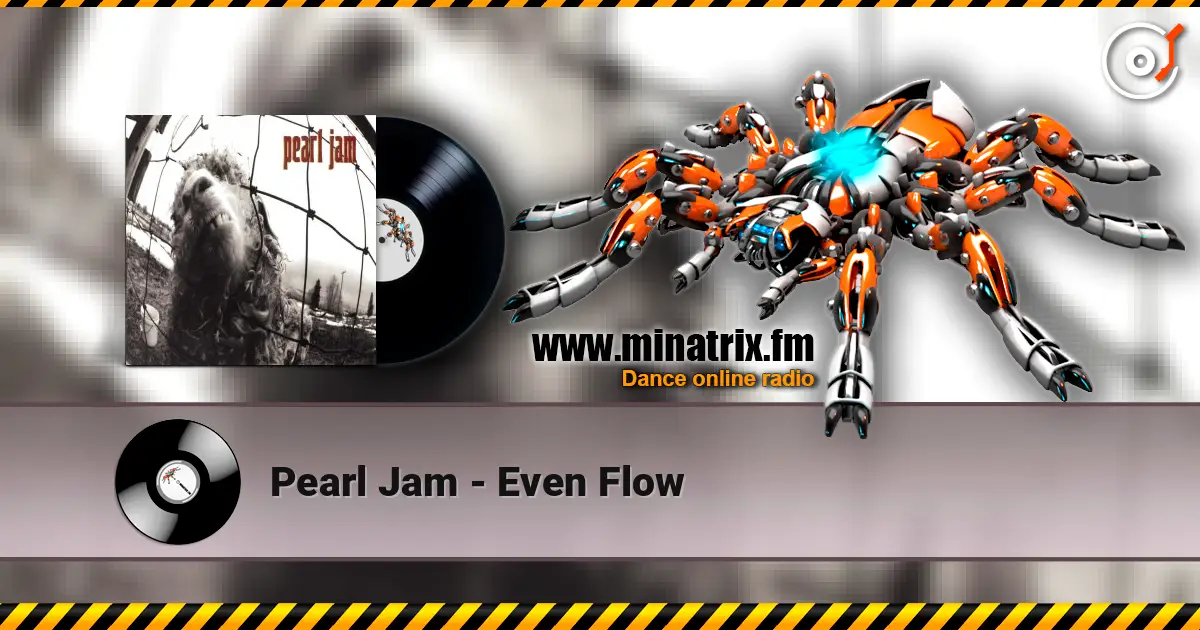 Pearl Jam - Even Flow écouter en ligne en haute qualité | Minatrix.FM