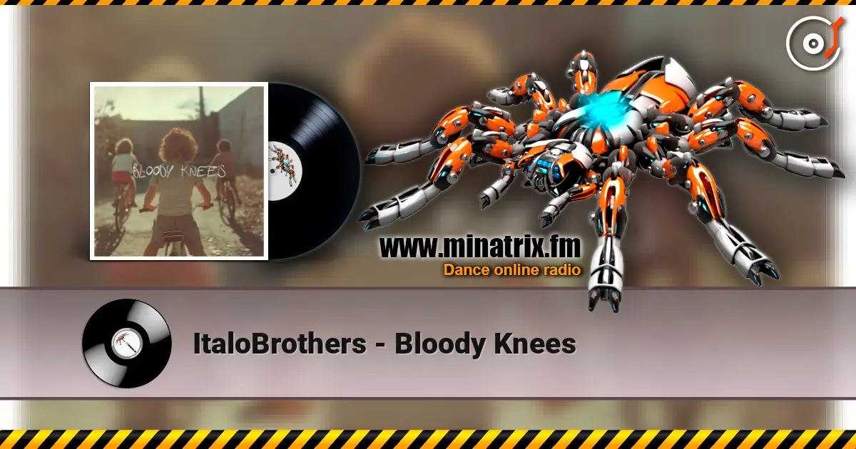 ItaloBrothers - Bloody Knees écouter en ligne en haute qualité | Minatrix.FM