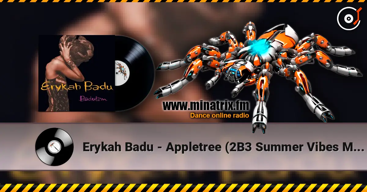 Erykah Badu - Appletree (2B3 Summer Vibes Mix) écouter en ligne en haute qualité | Minatrix.FM