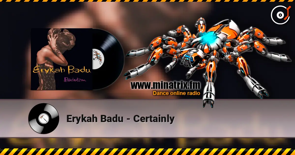 Erykah Badu - Certainly écouter en ligne en haute qualité | Minatrix.FM