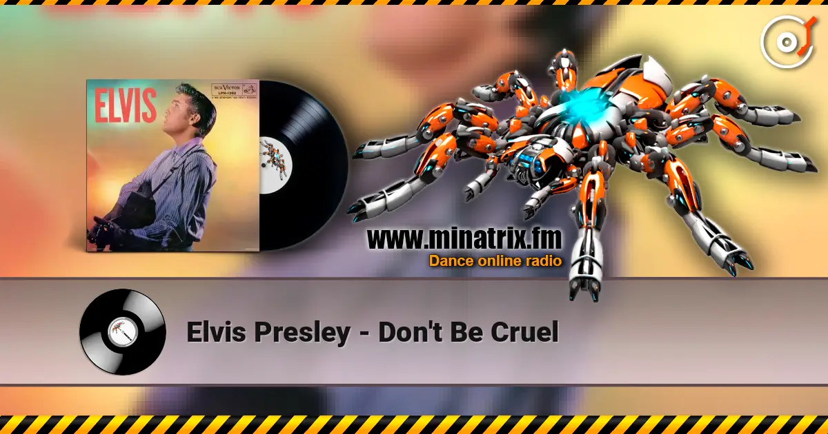 Elvis Presley - Don't Be Cruel écouter en ligne en haute qualité | Minatrix.FM