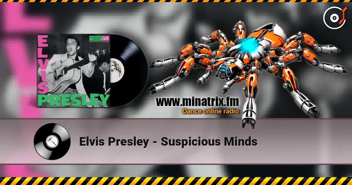 Elvis Presley - Suspicious Minds écouter en ligne en haute qualité | Minatrix.FM