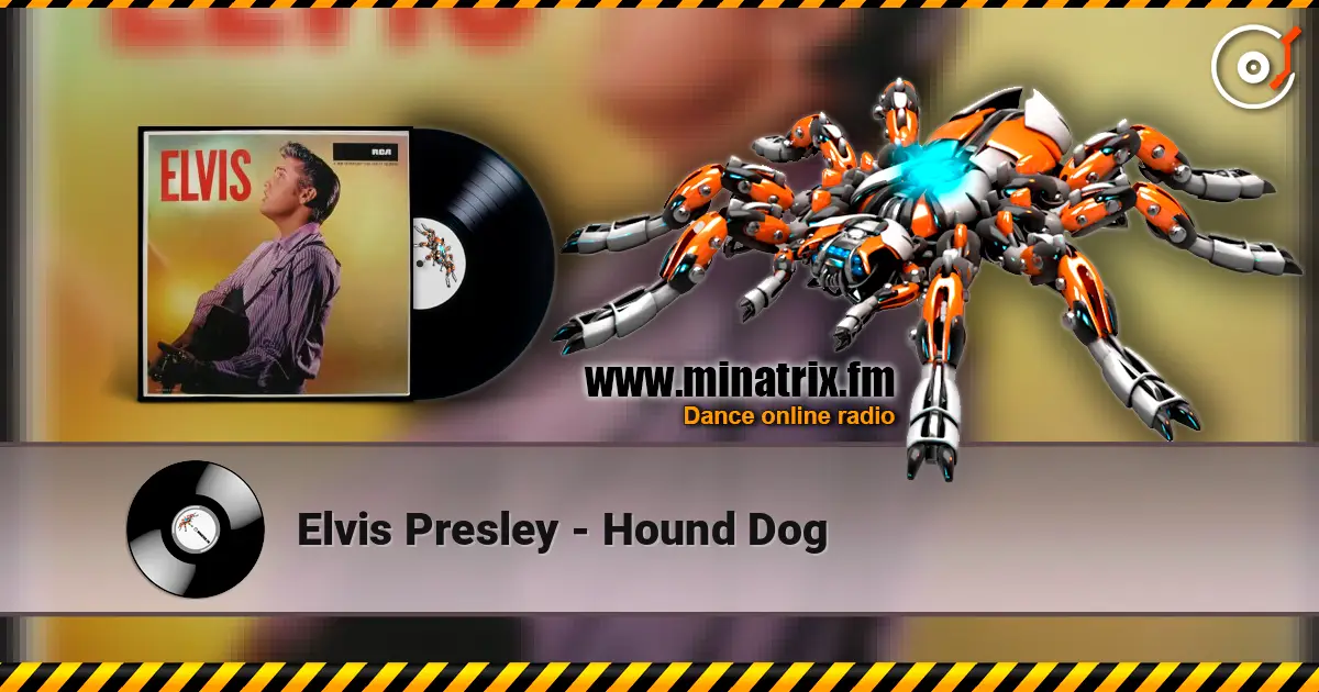 Elvis Presley - Hound Dog écouter en ligne en haute qualité | Minatrix.FM