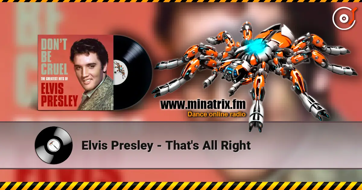 Elvis Presley - That's All Right écouter en ligne en haute qualité | Minatrix.FM