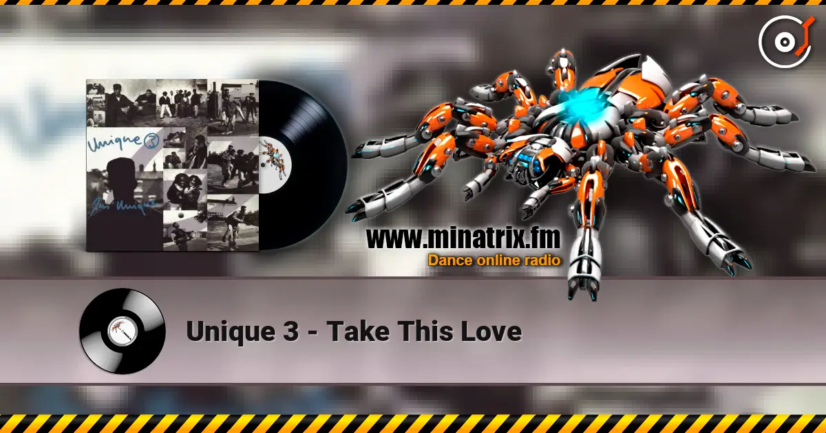 Unique 3 - Take This Love écouter en ligne en haute qualité | Minatrix.FM