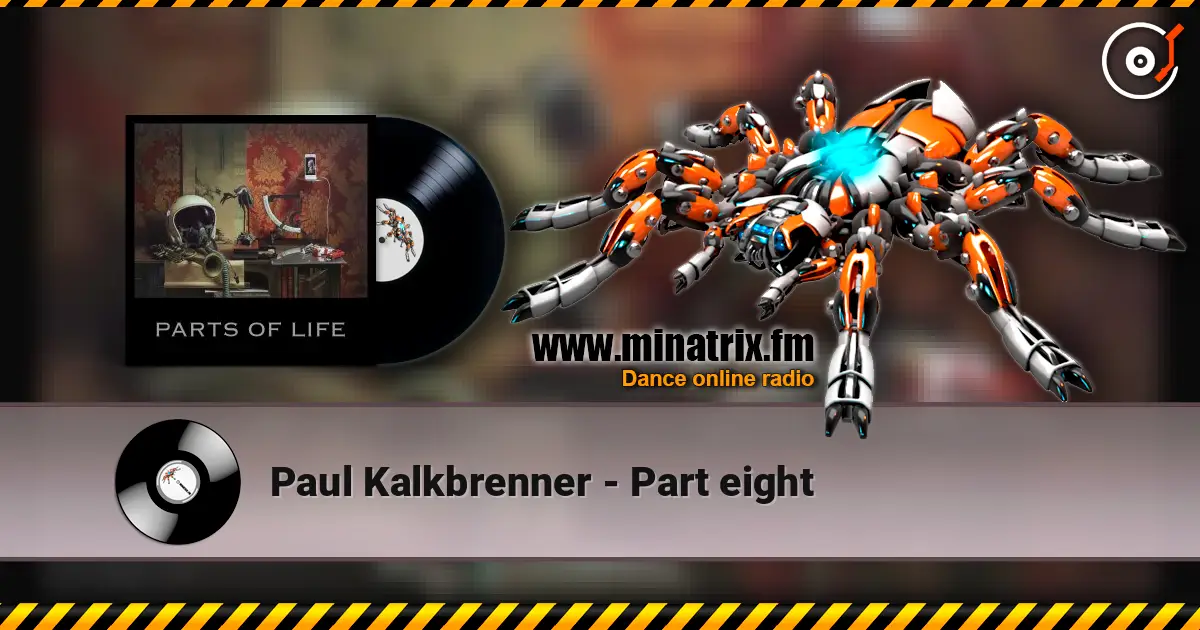 Paul Kalkbrenner - Part eight écouter en ligne en haute qualité | Minatrix.FM