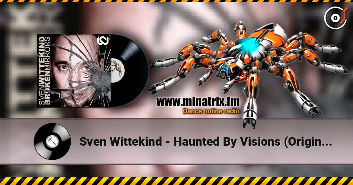 Sven Wittekind - Haunted By Visions (Original Mix) écouter en ligne en haute qualité | Minatrix.FM