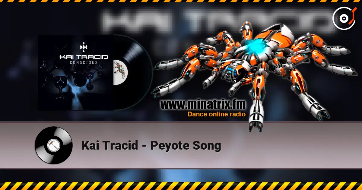 Kai Tracid - Peyote Song écouter en ligne en haute qualité | Minatrix.FM