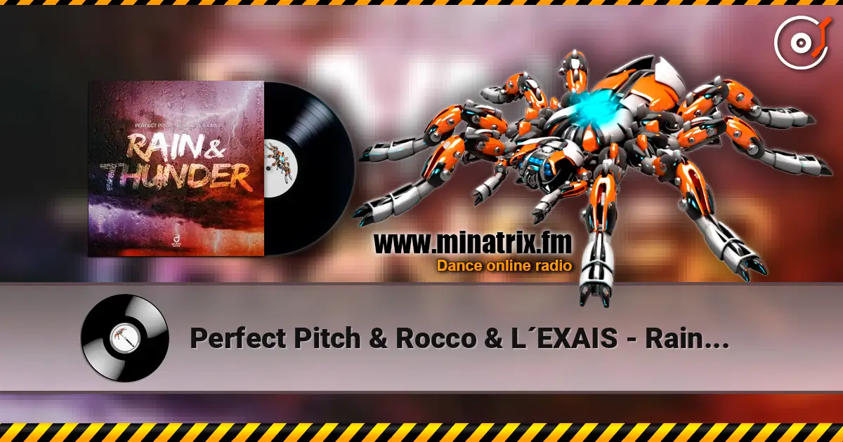 Perfect Pitch & Rocco & L´EXAIS - Rain & Thunder écouter en ligne en haute qualité | Minatrix.FM