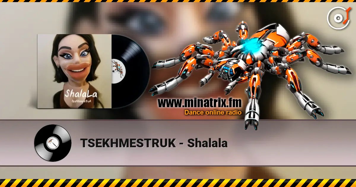 TSEKHMESTRUK - Shalala écouter en ligne en haute qualité | Minatrix.FM