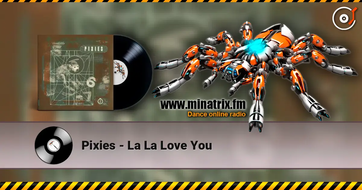 Pixies - La La Love You écouter en ligne en haute qualité | Minatrix.FM