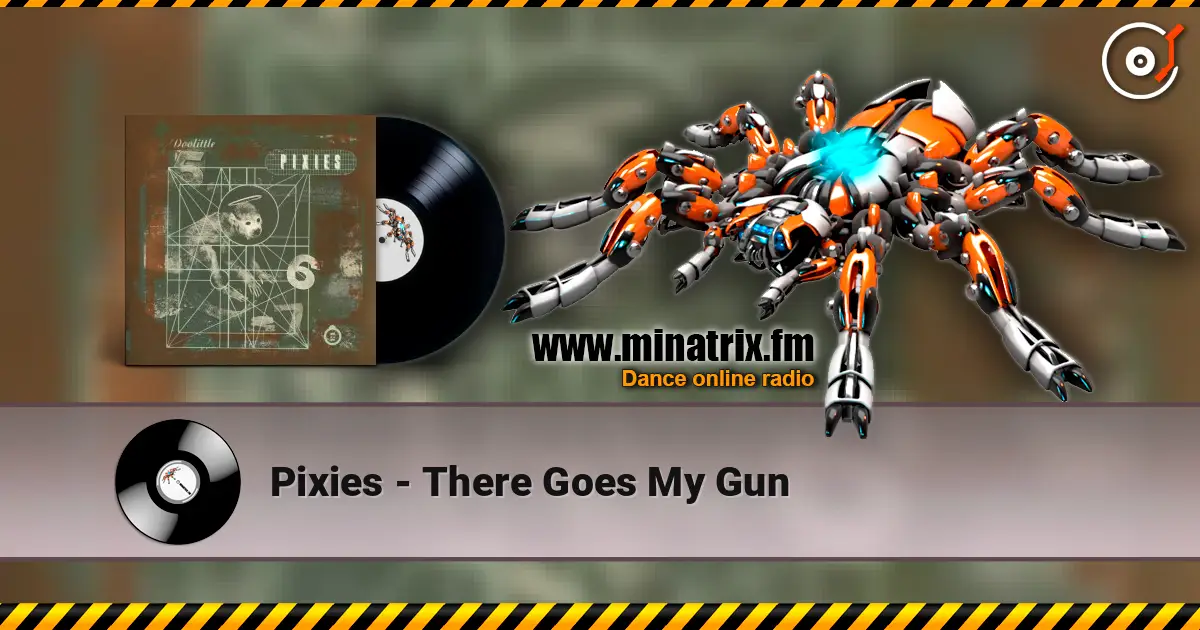 Pixies - There Goes My Gun écouter en ligne en haute qualité | Minatrix.FM