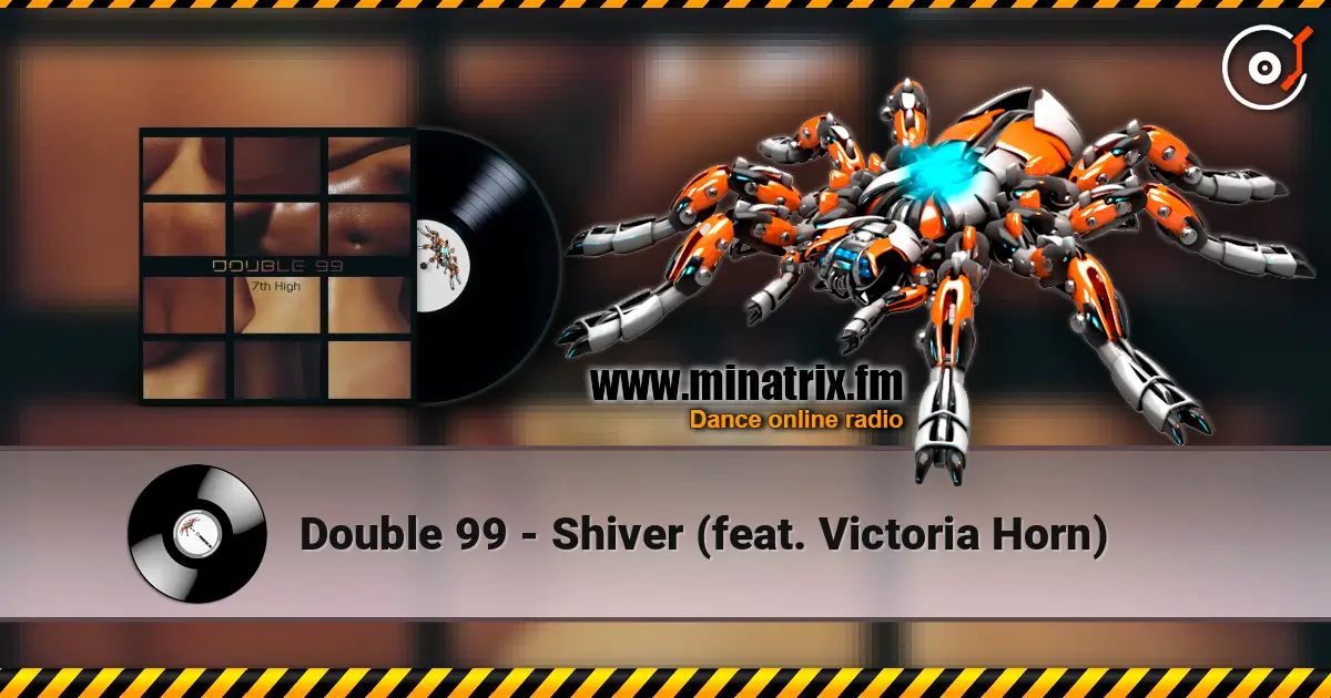 Double 99 - Shiver (feat. Victoria Horn) écouter en ligne en haute qualité | Minatrix.FM