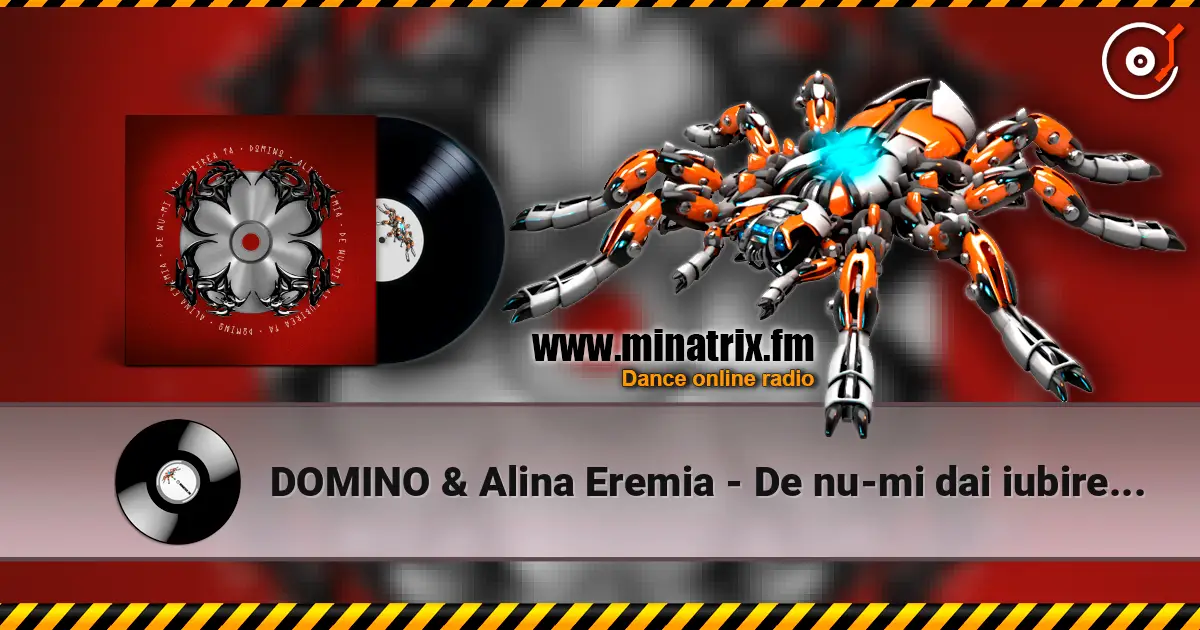 DOMINO & Alina Eremia - De nu-mi dai iubirea ta écouter en ligne en haute qualité | Minatrix.FM