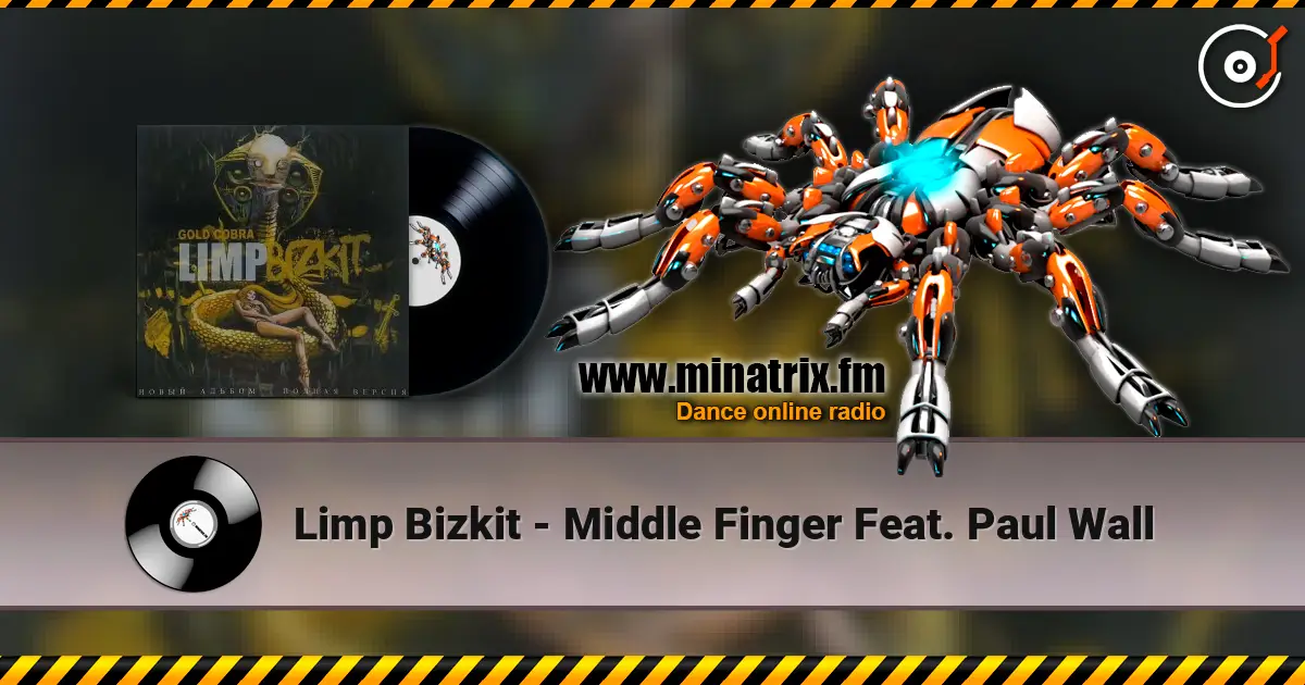 Limp Bizkit - Middle Finger Feat. Paul Wall écouter en ligne en haute qualité | Minatrix.FM
