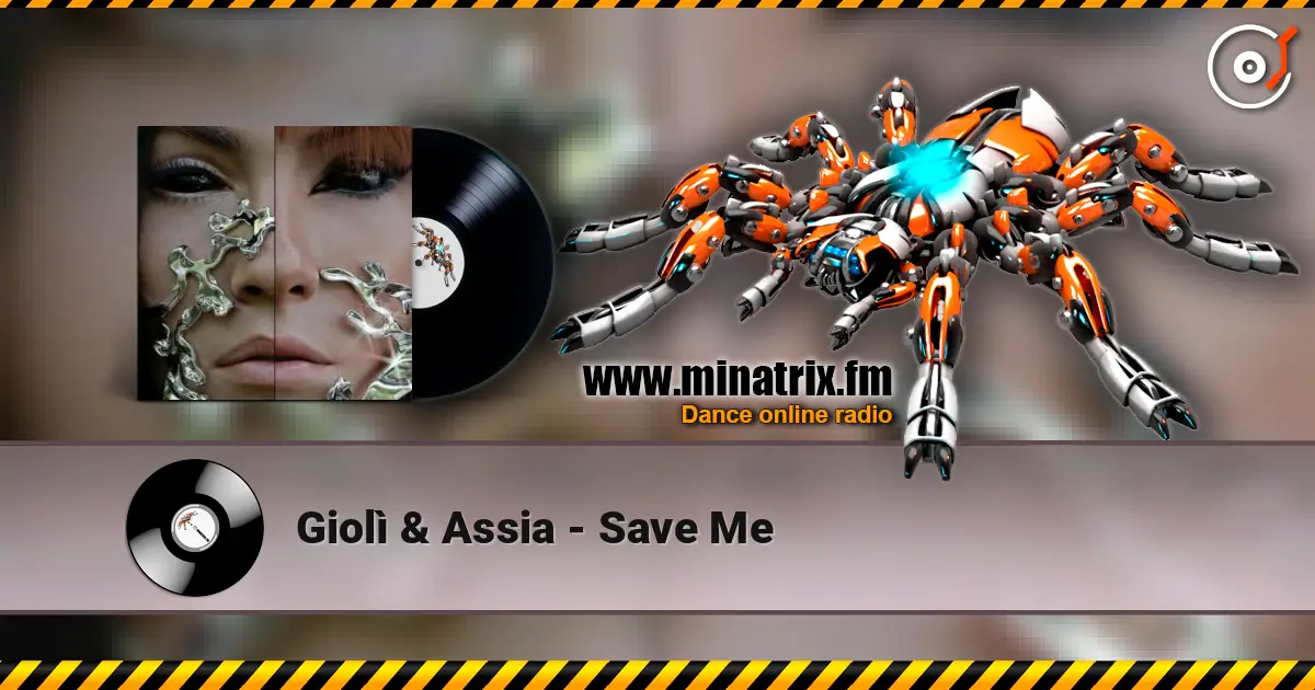 Giolì & Assia - Save Me écouter en ligne en haute qualité | Minatrix.FM