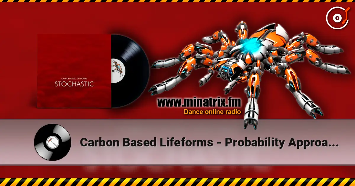 Carbon Based Lifeforms - Probability Approaches Infinity écouter en ligne en haute qualité | Minatrix.FM