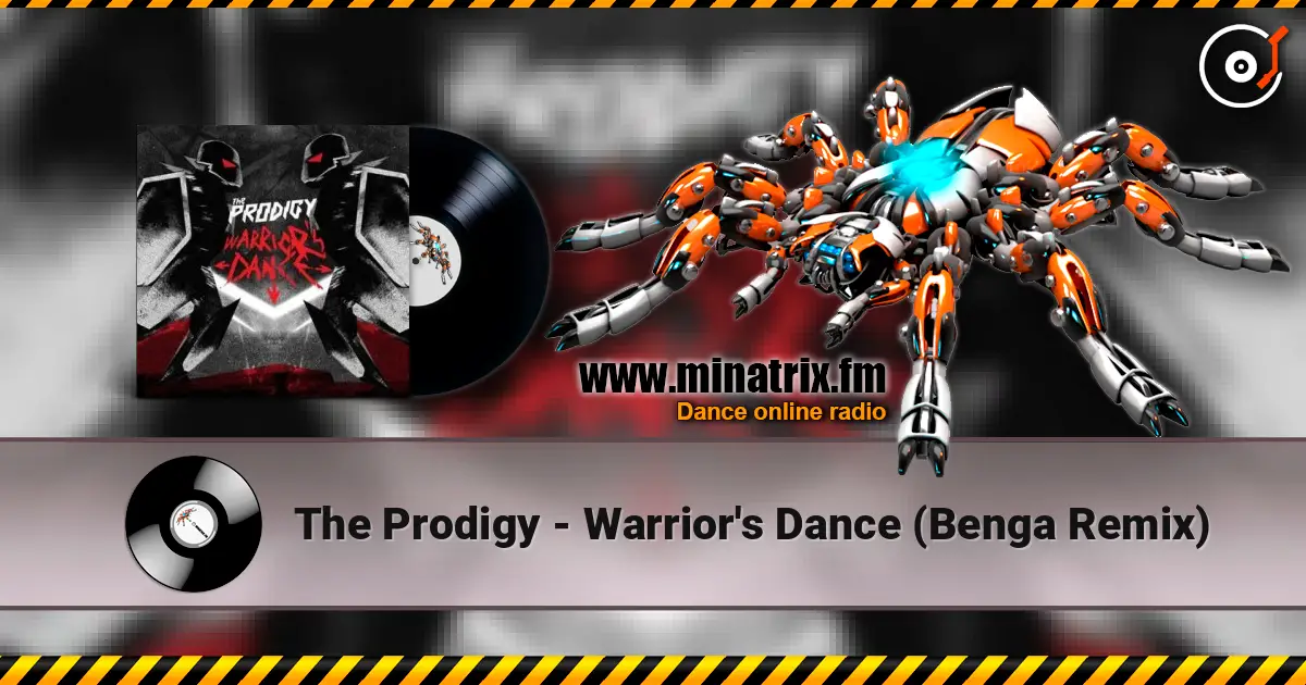 The Prodigy - Warrior's Dance (Benga Remix) écouter en ligne en haute qualité | Minatrix.FM