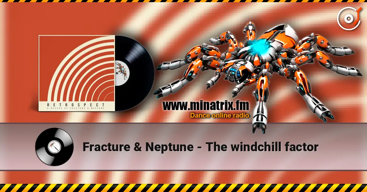 Fracture & Neptune - The windchill factor écouter en ligne en haute qualité | Minatrix.FM