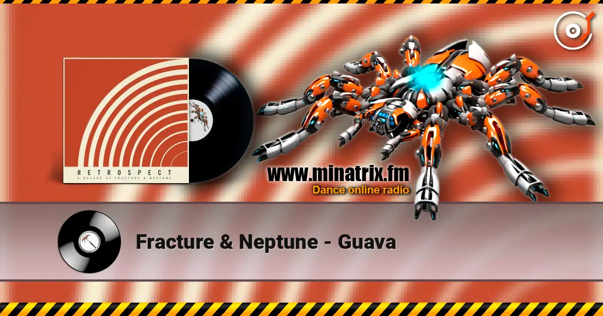 Fracture & Neptune - Guava écouter en ligne en haute qualité | Minatrix.FM