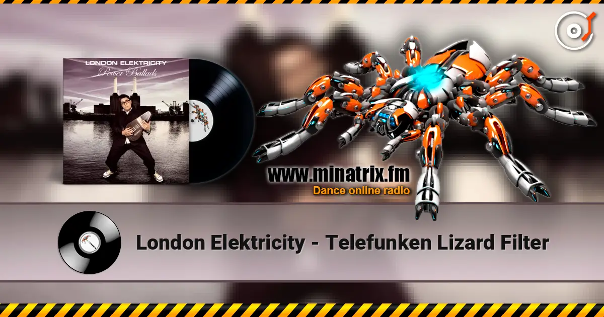 London Elektricity - Telefunken Lizard Filter écouter en ligne en haute qualité | Minatrix.FM