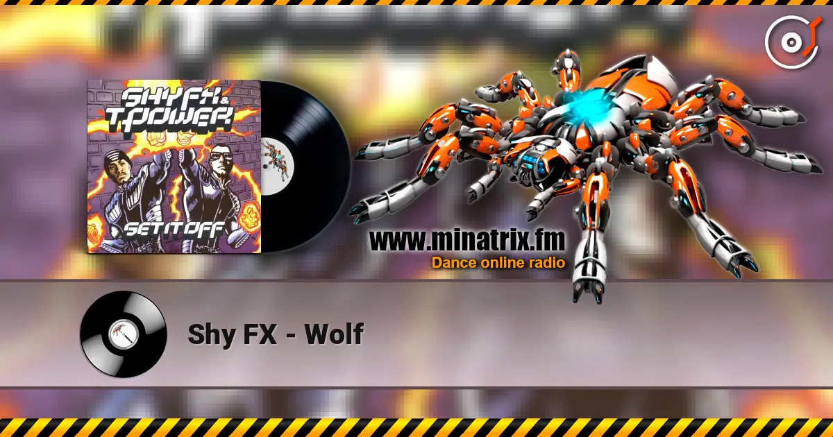Shy FX - Wolf écouter en ligne en haute qualité | Minatrix.FM
