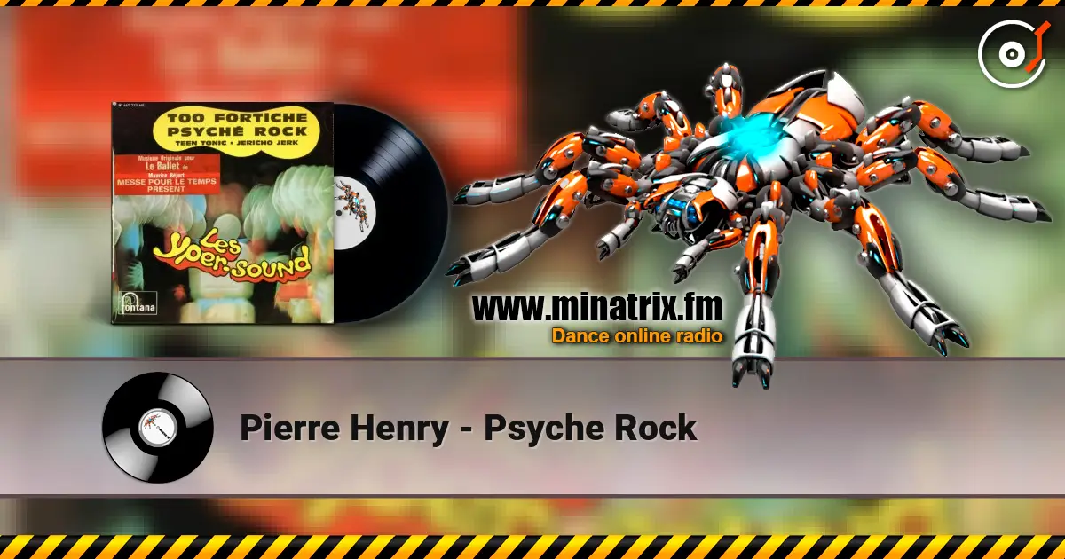 Pierre Henry - Psyche Rock écouter en ligne en haute qualité | Minatrix.FM
