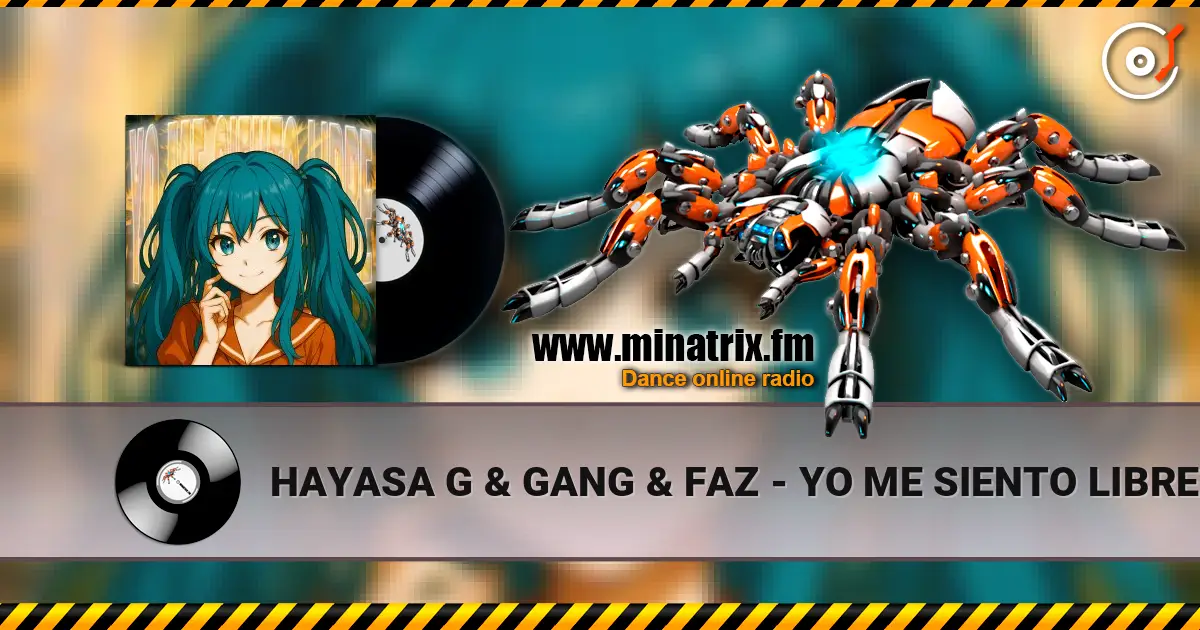 HAYASA G & GANG & FAZ - YO ME SIENTO LIBRE (SPEED UP) écouter en ligne en haute qualité | Minatrix.FM