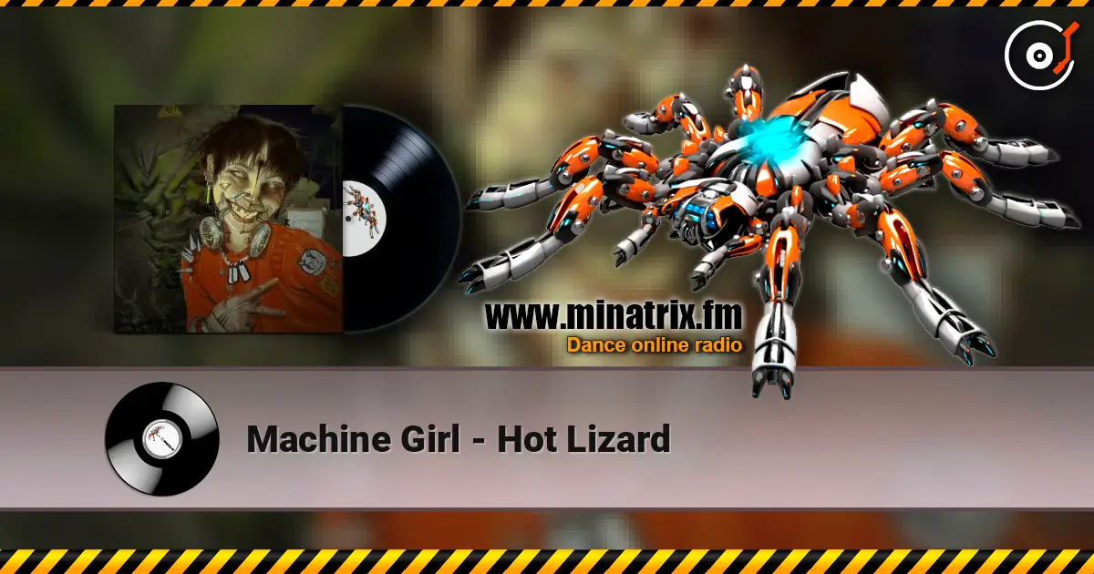 Machine Girl - Hot Lizard écouter en ligne en haute qualité | Minatrix.FM