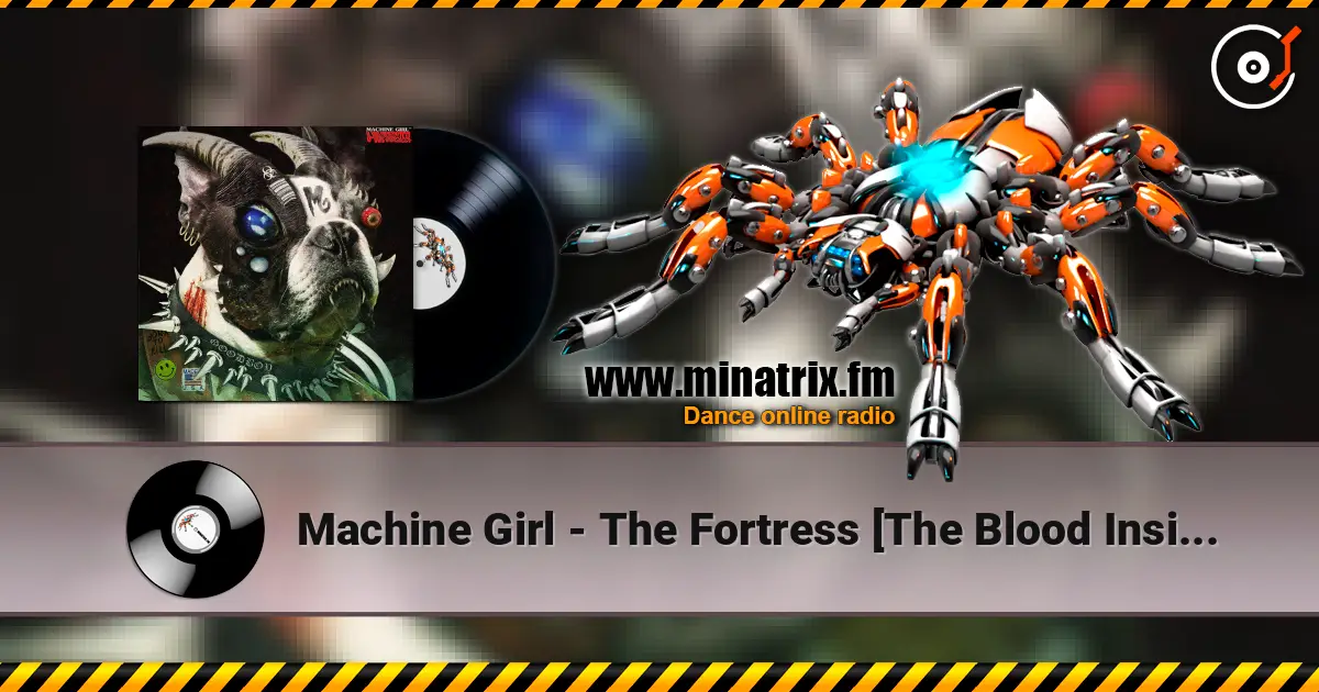 Machine Girl - The Fortress [The Blood Inside...] écouter en ligne en haute qualité | Minatrix.FM